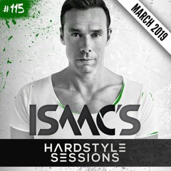ISAAC'S HARDSTYLE SESSIONS #115 | MARCH 2019