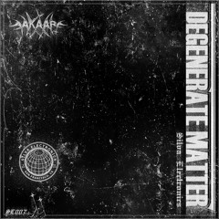 SE 007 // AAKAARA - 'DEGENERATE MATTER' ep