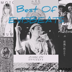 Best Of EVISBEATS mixed by DJ misasagi