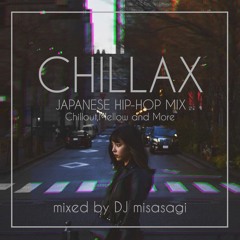 CHILLAX~JAPANESE HIP-HOP MIX~