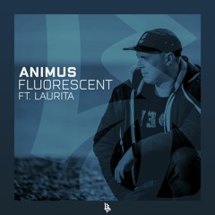 Animus - Fluorescent ft. Laurita [Free Download]