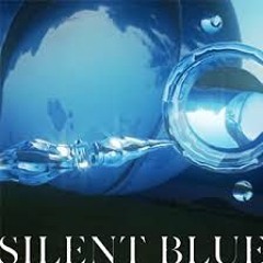 【音源】【PV確認用】SILENT BLUE（編集有り）