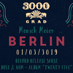 Dole & Kom - 'Twenty Five' Album Record Release Party @ Mensch Meier