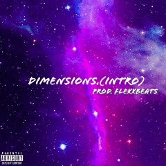 dimensions.(intro)[prod.flexxbeats]