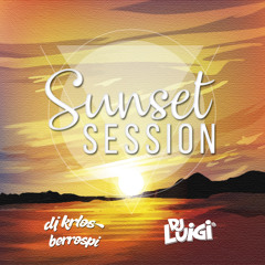 Dj Luigi - Sunset Session (ft. Dj Krlos)