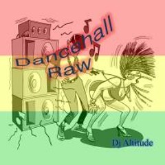 Dancehall The Raw Edition Volume 1