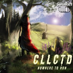 CLLCTD - NOWHERE TO RUN