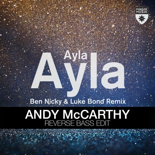 Ayla - Ayla (Ben Nicky & Luke Bond Remix (Andy McCarthy Edit)