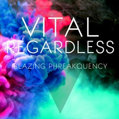 Vital - Regardless