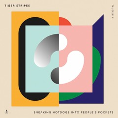 Tiger Stripes — Sneaking Hotdogs into People's Pockets — Truesoul — TRUE12115