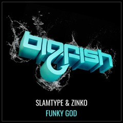 Slamtype & Zinko - Funky God