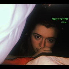 Bury a friend (cover)
