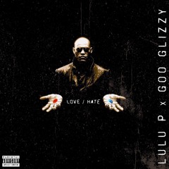 LuLu P X GOO GLIZZY - HATE