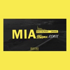 Bad Bunny & Drake - MIA (Alex Dynamix Remix)