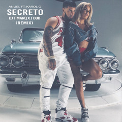 Anuel AA Ft Karol G - Secreto (DJ T Marq x Jdub Remix)