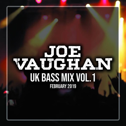 Joe Vaughan- UK Bass mix Vol.1- February/march- FREE DOWNLOAD