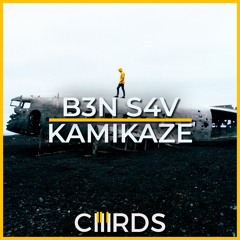 B3N S4V - Kamikaze | CHRDS (Copyright Free + DL)