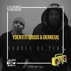Shades Of Play (Radio 2019 - Istanbul, Turkey) 03.11.19