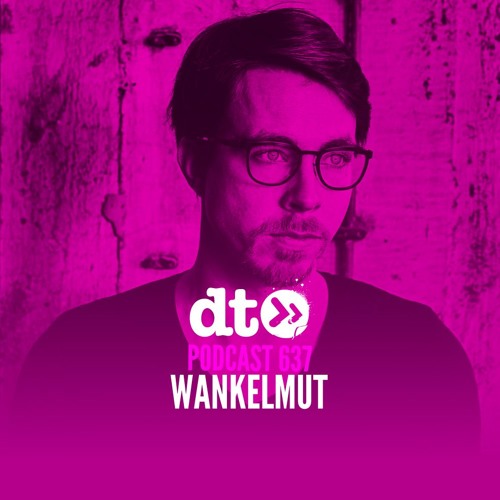DT637 - Wankelmut