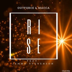 Outforce & Macca Feaf Jemma Stevenson - Rise (150 Club Mix) Clip