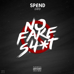SP£ND OWO - NO FAKE SHIT