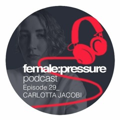 f:p podcast episode 29_Carlotta Jacobi