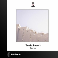 Premiere: Ramea - Toxin Levels - ADRO Records