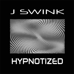 J Swink - Hypnotized (Radiot Edit)