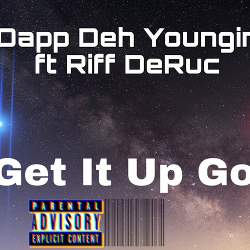 Get It Up Go (feat.Riff DeRuc)