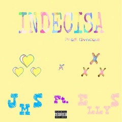 INDECISA (ft. Ellys)