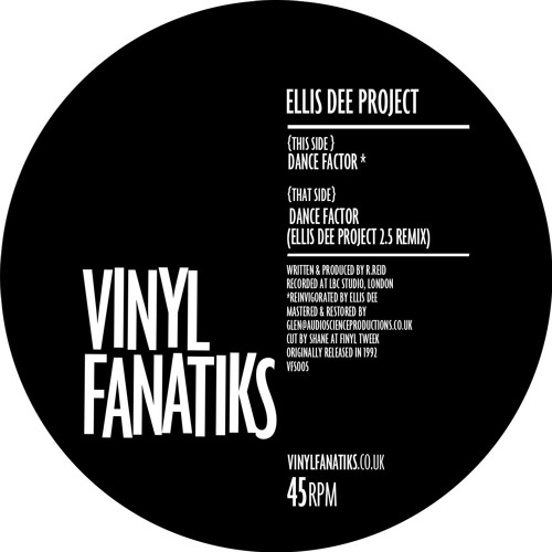 A: Ellis Dee Project 'Dance Factor' - Vinyl Fanatiks 005 - 128mp3 clip