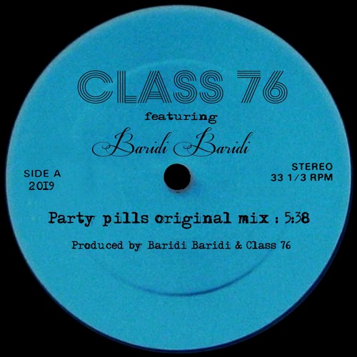 Class 76 & Baridi Baridi  - Party Pills Original Mix (Beathey 12")