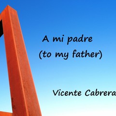 A Mí Padre (To my father)