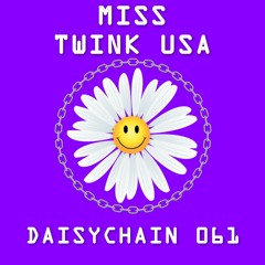 Daisychain 061 - Miss Twink USA