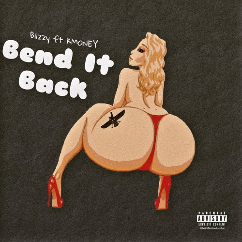 Blizzy - Bend It Back Ft Kmoney