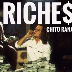 Chito Rana$ - RICHE$