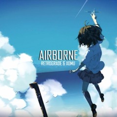 Retrograde & Xomu - Airborne (R3DICAL Remix) (ft. Maggie Briggs)