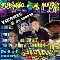 Wl@zteR  DJ RmX ((El Imperio Del SUR)) FELIX DIA MUJER