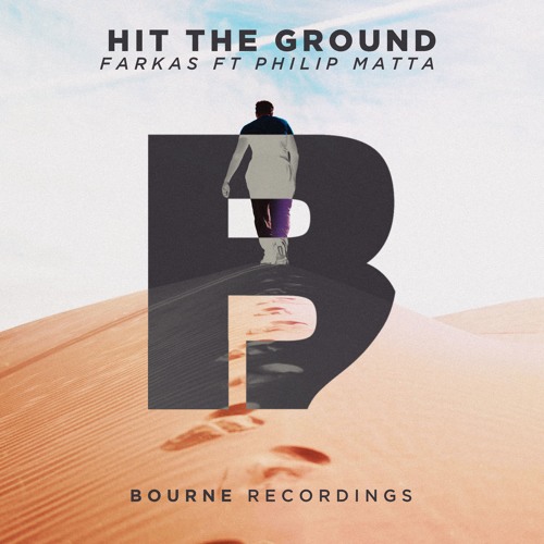 Farkas - Hit The Ground (Feat. Philip Matta)