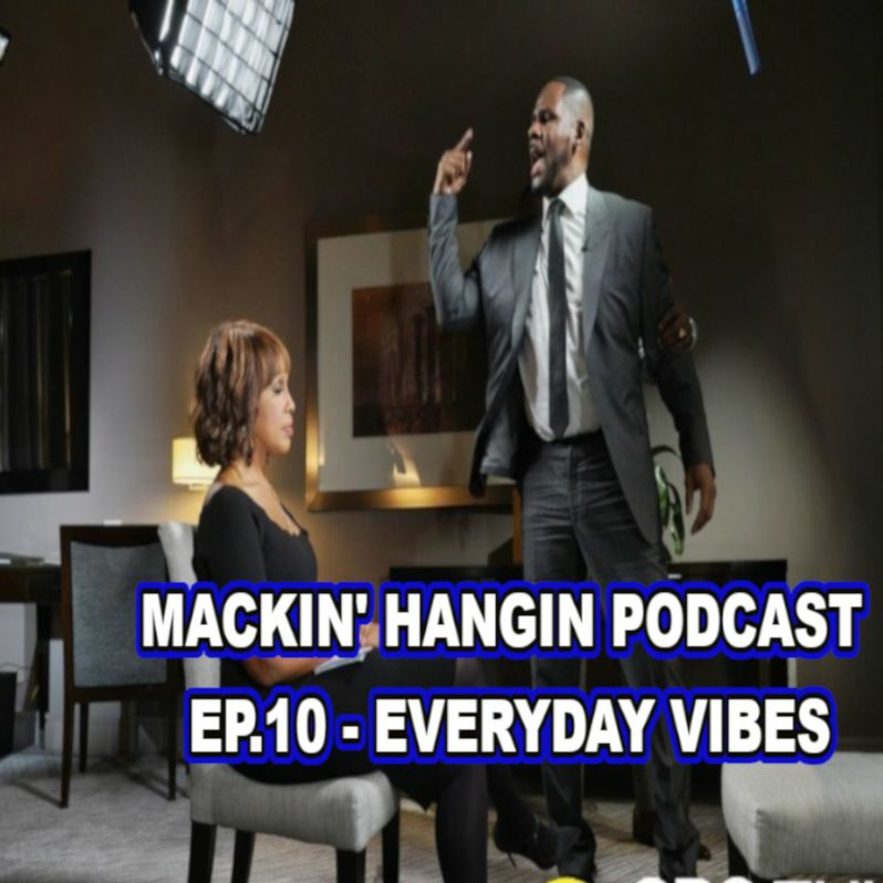Mackin\' Hangin Podcast