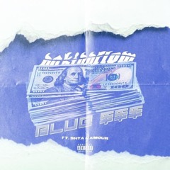Blue $$$ Ft. Shya L'amour [Prod. Zay Bcuz]