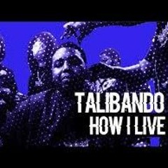 Talibando - How I Live