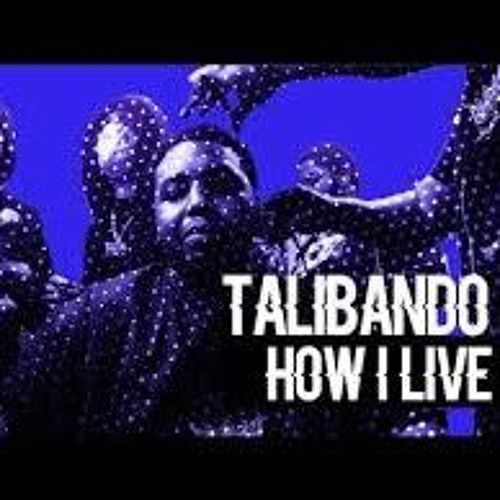 Talibando - How I Live