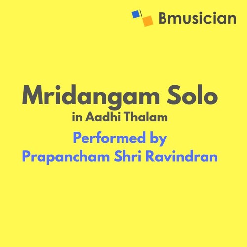 Mridangam Solo By Shri Prapancham Ravindran Bmusician By Bmusician Official On Soundcloud Hear The World S Sounds soundcloud
