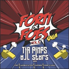 Forti or Foes Saga Vol. 5 (TIA PIMPS ALL STARS Special)