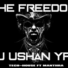 The Freedom Tech House ReMix - Dj UsHaN