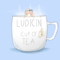 Ludicin - Cup of Tea
