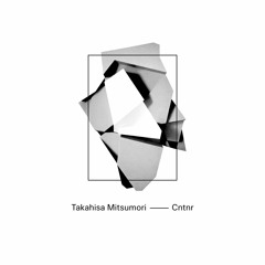 Takahisa Mitsumori - Cntnr