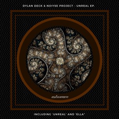 Dylan Deck & NOIYSE PROJECT - Unreal (Original Mix)