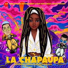 La Chapaupa Ft. Mackenzie La Fuerza